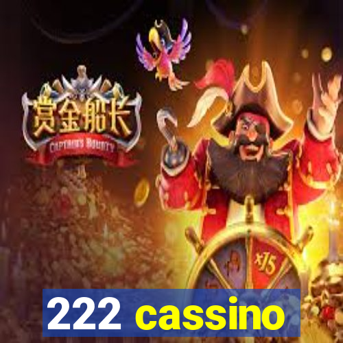 222 cassino